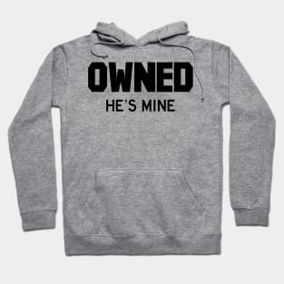 Owned He's Mine black Hoodie